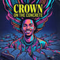 Crown On The Concrete